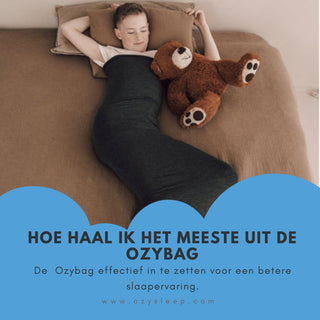 Hoe haal ik het meest uit de ozybag - Ozysleep