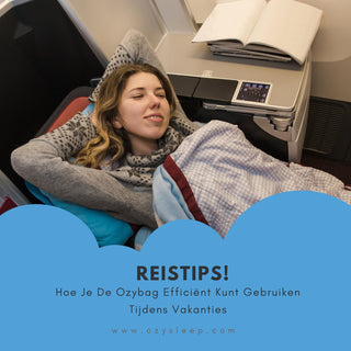 Reistips: Hoe Je De Ozybag Efficiënt Kunt Gebruiken Tijdens Vakanties - Ozysleep