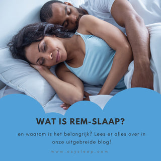 Wat is REM-slaap en waarom is het belangrijk? - Ozysleep